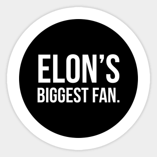 Elon's biggest fan Sticker